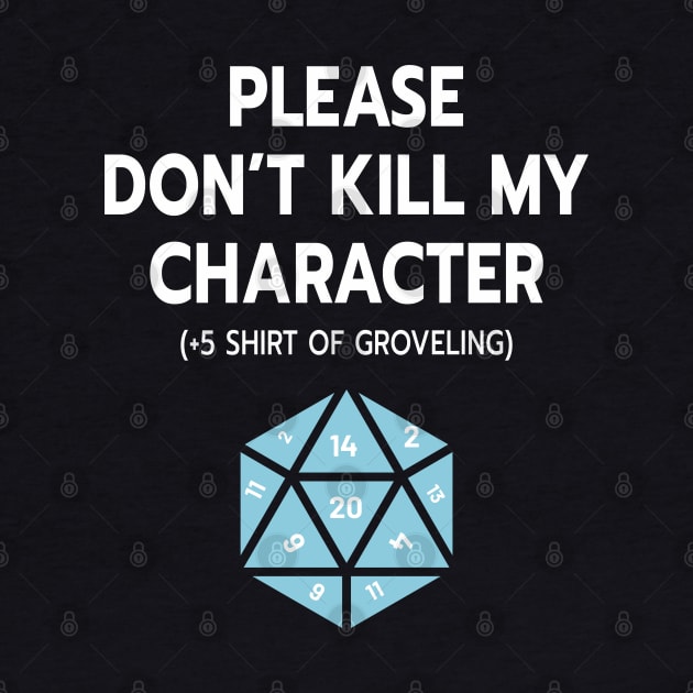 Please Don't Kill My Character by Trapezoid